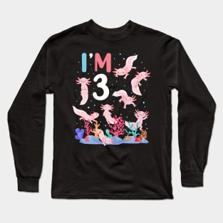 Axolotl Fish 3rd Birthday I'm 3 Years Old lets party Axolotl Long Sleeve T-Shirt